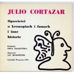 CORTAZAR J. - Opowieści o kronopiach i famach i inne historie. Ilustr. Jan Młodożeniec