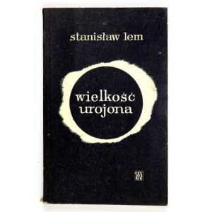 LEM Stanisław - Wielkość urojona. Wyd. I