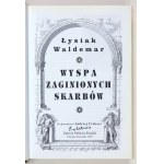 ŁYSIAK Waldemar - Wyspa zaginionych skarbów. Chicago-Warszawa 2001. Wydawnictwo Andrzej Furkacz....
