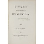 MINASOWICZ Józef Dyonizy - Twory ... T. 1-4. Wyd. III. Lipsk 1872. Księg. Zagraniczna. 16d i 8, s. XII, [2], 255; [6]...