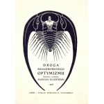 OLSZEWSKI Maryan - Droga suggerowanego optymizmu. Napisał i ozdobił ... Lwów 1906. Księg. H. Altenberga. 16d, s. [65]...