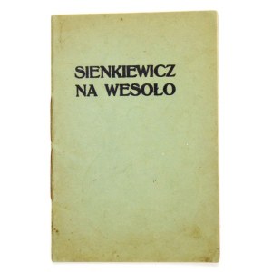 SIENKIEWICZ na wesoło. Wesołe wyjątki z Trylogii H. Sienkiewicza. Knechtsteden 1946. Wydawnictwo Jutra Pracy....