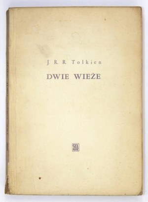 TOLKIEN J. R. R. - Dwie wieże. Pierwsze polskie wydanie