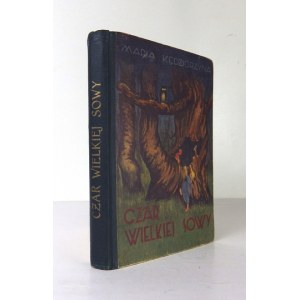 KĘDZIORZYNA Marja - Czar Wielkiej Sowy. Opowiadanie dla młodzieży. Z 33 rysunkami autorki w tekście. Kraków 1943....