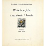 NIEMYSKA-RĄCZASZKOWA Czesława - Historia o jeżu, kneziównie i kneziu. Ilustrował Adam Kilian....