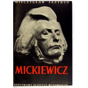 JASTRUN Mieczysław - Mickiewicz. Warszawa 1949. PIW. 8, s. 410, [2], tabl. 12. oprawa płótno zdobione z epoki z zachowan...