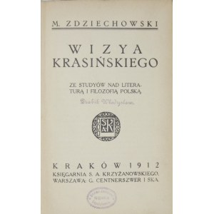 ZDZIECHOWSKI M[arian] - Wizya Krasińskiego. Ze studiów nad literaturą i filozofią polską. Kraków 1912. Księg. S....