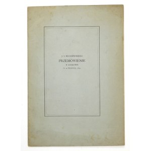 KRASZEWSKI J[ózef] I[gnacy] - Przemówienie w Krakowie D. 30 września, 1879. Lipsk [1879]. Druk Metzgera i Wittyga. 4,...