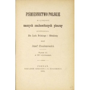 CHOCISZEWSKI J. – Piśmiennictwo polskie w życiorysach znakomitszych pisarzy...1893