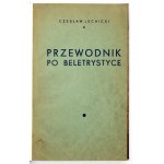 LECHICKI Czesław - Przewodnik po beletrystyce. Poznań 1935. Nacz. Inst. Akcji Katolickiej. 8, s. 414, [1]. opr....
