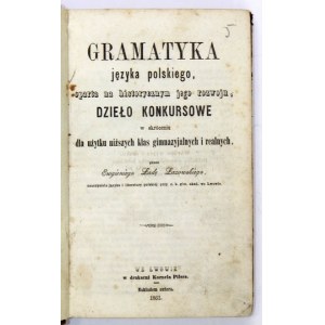 ŁAZOWSKI E. Łada – Gramatyka języka polskiego, oparta na historycznym jego rozwoju.....