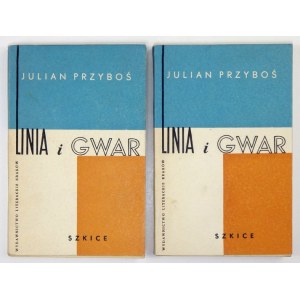 PRZYBOŚ Julian - Linia i gwar. T. 1-2. Kraków 1959. Wydawnictwo Literackie. 16d, s. 34, [4]; 329, [1]....