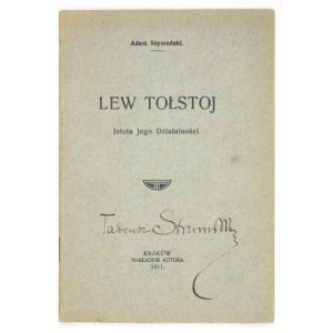 SZYMAŃSKI Adam - Lew Tołstoj. Istota jego działalności. Kraków 1911. Nakładem autora. 16d, s. 11....