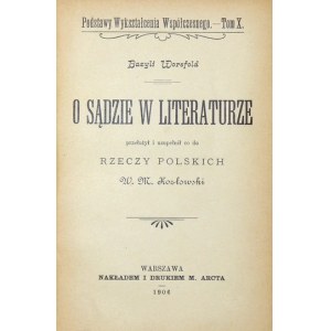 WORSFOLD Bazyli - O sądzie w literaturze. Przełożył i uzupełnił co do rzeczy polskich  W. M. Kozłowski....