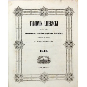 TYGODNIK Literacki literaturze, sztukom pięknym i krytyce poświęcony. [R. 3], nr 1-26 VI 1840