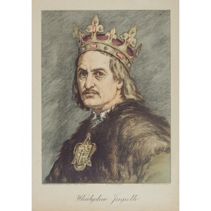 WŁADYSŁAW Jagiełło. Portret w barwnej litografii form. 31,8x23,57 na ark. 43x32,...