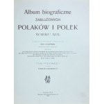 CHEŁMOŃSKA Marja - Album biograficzne zasłużonych Polaków i Polek wieku XIX. Wyd. staraniem i nakł. ......