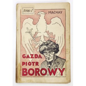 MACHAY Ferdynand - Gazda Piotr Borowy. Życie i pisma. Drzeworyty wykonał Stanisław Jakubowski. Wyd. II....