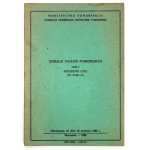 OPERACJE statków powietrznych. T. 1: Procedury lotu (PL-8168, T.1). Warszawa 1985....