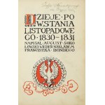 SOKOŁOWSKI August - Dzieje powstania listopadowego 1830-1831. Wiedeń [przedm. 1907]. Nakł. F. Bondego. Druk....