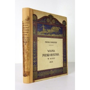 SOKOLNICKI Michał - Wojna polsko-rosyjska w roku 1831. Poznań 1919. Wielkopolska Księgarnia Nakładowa K. Rzepeckiego....