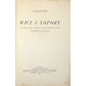 SZELĄGOWSKI A[dam] - Wici i topory. Studyum nad genezą i znaczeniem godeł polskich i zawołań. Kraków 1914. AU. 8,...