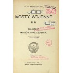 WĘDZIAGOLSKI P[aweł] - Mosty wojenne. [Cz.] 2 a: Obliczanie mostów tymczasowych....