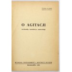 O AGITACJI. (Uchwały, instrukcje, materiały). Warszawa 1953. Wydz. Propagandy i Agitacji KC PZPR. 8, s. 61, [2]...