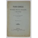 BOCHEŃSKI J. M. - Krakowskie prawo górnicze. 1898