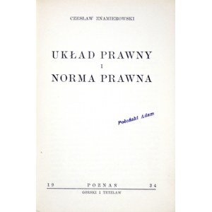 ZNAMIEROWSKI Czesław - Układ prawny i norma prawna. Poznań 1934. Górski i Tetzlaw. 8, s. 224, [1]...