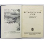 JOHNSON Martin - Lot nad dżunglami Afryki. 100.000 kilometrów samolotem. Z 45 ilustracjami oraz mapą. Warszawa [1936]...