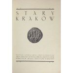 DOBRZYCKI Jerzy - Stary Kraków. Kraków [1936]. Pol. Związek Turyst. 4, s. XXII, [2], k. 48....