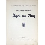 HULKA-LASKOWSKI Paweł - Śląsk za Olzą. Z 274 ilustracjami i 2 mapami. Katowice 1938. Wyd. Instytutu Śląskiego. 8,...