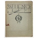 WILNO. Piętnaście widoków według zdjęć fotograficznych. Wyd. III. Wilno 1922. Księg. J. Zawadzkiego. 4, s. [2],...