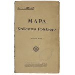 [POLSKA]. Mapa Królestwa Polskiego [...] z oznaczeniem dróg żelaznych, bitych i zwyczajnych....