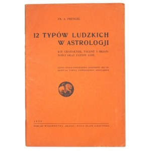 PRENGEL Fr[anciszek] A[ugust] - 12 typów ludzkich w astrologji. Ich charakter, talent i skłonności oraz zarysy losu. Łat...