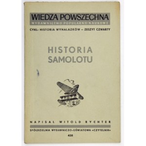 RYCHTER Witold - Historia samolotu. [Warszawa] 1949. Czytelnik. 8, s. 67, [1]. broszura. Wiedza Powszechna Wydawnictwo P...