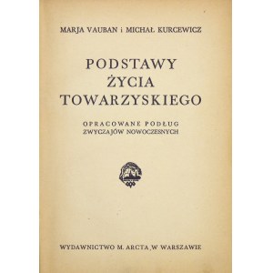 VAUBAN Marja, KURCEWICZ Michał - Podstawy życia towarzyskiego opracowane podług zwyczajów nowoczesnych....