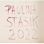 Paulina Stasik (ur. 1990), Obejmowanie, 2022
