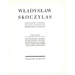 CIEŚLEWSKI Tadeusz syn: Władysław Skoczylas inicjator i twórca współczesnego drzeworytu w Polsce...