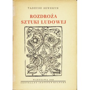 SEWERYN Tadeusz (1894-1975): Kreuzweg der Volkskunst. Warschau: Zentralinstitut für Kultur, 1948 - 143 s....