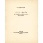 ETTINGER Paweł: Urywki z listów polskiego bibljofila w Moskwie. I. Kraków: Tow. Miłośników Książki, 1926...