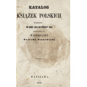 CATALOGUE OF POLISH BOOKS coming out from 1853 to mid-1859 located in Gustav Sennewald's Bookstore....
