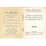 OUR BOOKSTORE. A small catalog of our own publications. Warsaw: Nasza Ksiegarnia, 1938. - 55, [1] p., 16.5 cm....