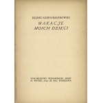 BANDROWSKI BeyerKADEN Juliusz (1885-1944): Wakacje moich dzieci. Wyd.1. Warszawa Tow. Wyd. Ignis, 1924...