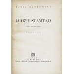 DĄBROWSKA Maria: Ludzie stamtąd. Cykl opowieści. Wyd. 5. Warszawa: Czytelnik, 1949. - 219, [2] s., 21,5 cm...