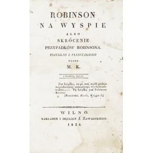 [DEFOE Daniel]: Robinson auf einer Insel oder eine Kurzfassung der Robinson-Fälle. Aus dem Französischen übersetzt von M.K....
