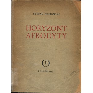 FLUKOWSKI Stefan (1902-1972): Aphrodite's Horizon. Kraków: Spółdzielnia Księgarska Czytelnik 1947 - 156...