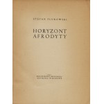FLUKOWSKI Stefan (1902-1972): Horyzont Afrodyty. Kraków: Spółdzielnia Księgarska Czytelnik 1947. - 156...