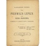 FREDRO Alexander: Pierwsza lepsza czyli nauka zbawienna. A comedy in one act, in verse. Lviv: nakł...